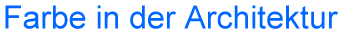 Farbe in Architektur und Städtebau
